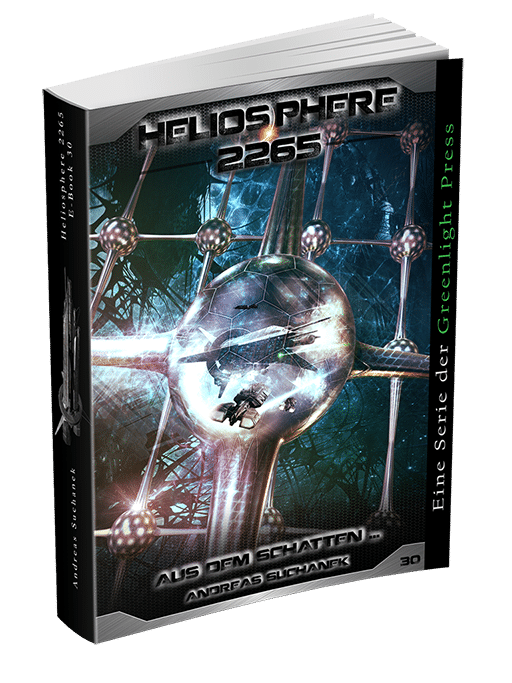 Heliosphere 2265 – Band 30: Aus dem Schatten … von Andreas Suchanek Heliosphere 2265 - Band 30: Aus dem Schatten ... von Andreas Suchanek
