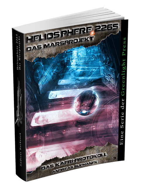 Heliosphere 2265 – Das Marsprojekt 3: Das KAERI-Protokoll von Andreas Suchanek Heliosphere 2265 - Das Marsprojekt 3: Das KAERI-Protokoll von Andreas Suchanek