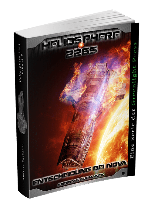 Heliosphere 2265 – Band 9: Entscheidung bei NOVA von Andreas Suchanek Heliosphere 2265 - Band 9: Entscheidung bei NOVA von Andreas Suchanek