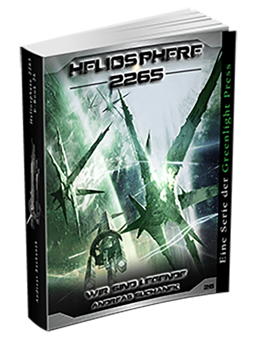 Heliosphere 2265 – Band 26: Wir sind Legende von Andreas Suchanek Heliosphere 2265 - Band 26: Wir sind Legende von Andreas Suchanek