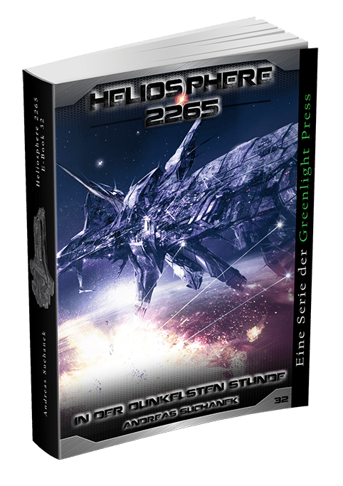 Heliosphere 2265 – Band 32: In der dunkelsten Stunde von Andreas Suchanek Heliosphere 2265 - Band 32: In der dunkelsten Stunde von Andreas Suchanek