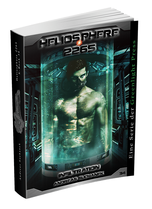 Heliosphere 2265 – Band 34: Infiltration von Andreas Suchanek Heliosphere 2265 - Band 34: Infiltration von Andreas Suchanek